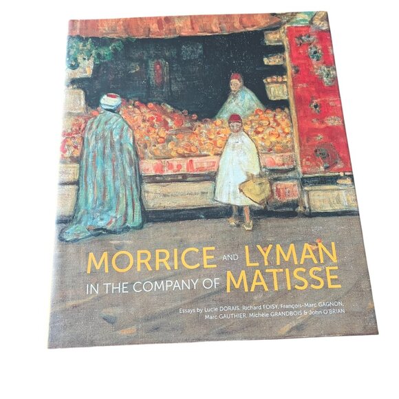 Morrice and Lyman in the Company of Matisse Coffee Table Art Book Canadian 2015 - Picture 1 of 6